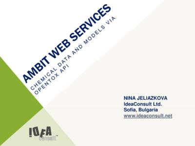 NINA JELIAZKOVA IdeaConsult Ltd. Sofia, Bulgaria www.ideaconsult.net  IDEACONSULT LTD.