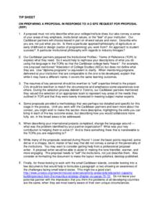 TIP SHEET ON PREPARING A PROPOSAL IN RESPONSE TO A C-EFE REQUEST FOR PROPOSAL (RFP) 1. A proposal must not only describe what your college/institute does, but also convey a sense of your areas of key emphasis, institutio