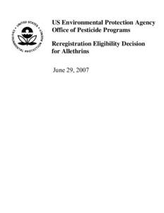 Pesticides in the United States / United States Environmental Protection Agency / Pesticides / Federal Insecticide /  Fungicide /  and Rodenticide Act / Allethrins / Reference dose / Pesticide / Food Quality Protection Act / Pesticide regulation in the United States / Chemistry / Environment / Pyrethroids