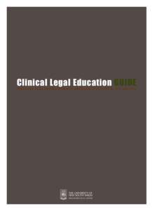 Clinical Legal Education GUIDE YOUR GUIDE TO CLE COURSES OFFERED BY AUSTRALIAN UNIVERSITIES IN 2011 AND 2012 KINGSFORD LEGAL CENTRE  CONTENTS