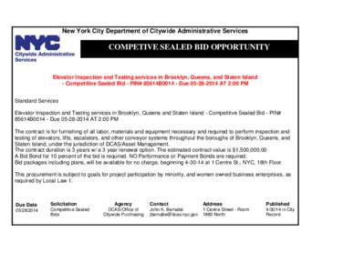 New York City Department of Citywide Administrative Services  COMPETIVE SEALED BID OPPORTUNITY Elevator Inspection and Testing services in Brooklyn, Queens, and Staten Island - Competitive Sealed Bid - PIN# 85614B0014 - 