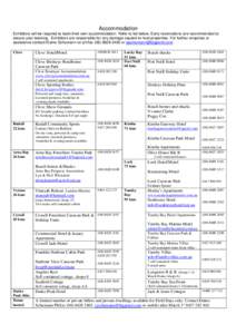 Accommodation Exhibitors will be required to book their own accommodation. Refer to list below. Early reservations are recommended to secure your booking. Exhibitors are responsible for any damage caused to host properti