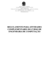 SERVIÇO PÚBLICO FEDERAL UNIVERSIDADE FEDERAL DE SANTA CATARINA CAMPUS ARARANGUÁ RODOVIA GOVERNADOR JORGE LACERDA, nº 3201, JARDIM DAS AVENIDAS ARARANGUÁ.SC – CEP: TELEFONES: + - + 55 (48