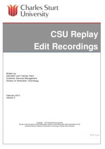 CSU Replay Edit Recordings Written by: Education and Training Team Customer Services Management