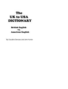 The UK to USA DICTIONARY British English vs. American English