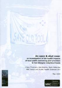 MRC Social and Public Health Sciences Unit  This working paper is based on a previously published academic paper (Thomson H, Kearns A, Petticrew M. Assessing the health impact of local amenities: a qualitative study of 