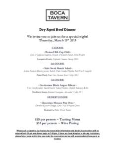 Dry Aged Beef Dinner We invite you to join us for a special night! Thursday, March 19th 2015 1st COURSE  ~Braised Rib Cap Chili~
