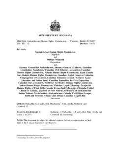 SUPREME COURT OF CANADA CITATION: Saskatchewan (Human Rights Commission) v. Whatcott, DATE: SCC 11 DOCKET: 33676 BETWEEN: Saskatchewan Human Rights Commission