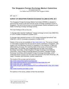 The Singapore Foreign Exchange Market Committee c/o Deutsche Bank AG One Raffles Quay #18-00 South Tower Singapore[removed]25th July 11 SURVEY OF SINGAPORE FOREIGN EXCHANGE VOLUME IN APRIL 2011