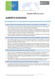 ALBERTA (CANADA) Key Findings from the Teaching and Learning International Survey (TALIS) Teachers in Alberta report high levels of job satisfaction and confidence in their abilities •  More than nine in ten teachers (