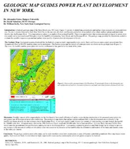 GEOLOGIC MAP GUIDES POWER PLANT DEVELOPMENT IN NEW YORK. Dr. Alexander Gates, Rutgers University Dr. David Valentino, SUNY Oswego Dr. William Kelly, New York State Geological Survey Introduction: A bedrock geologic map o