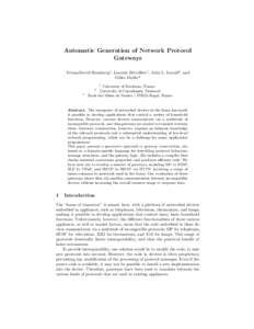 Automatic Generation of Network Protocol Gateways Y´erom-David Bromberg1 , Laurent R´eveill`ere1 , Julia L. Lawall2 , and Gilles Muller3 1