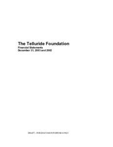 Microsoft Word - Telluride FoundationFinancial Statements_DRAFT.doc