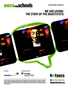 EDUCATIONAL RESOURCE  WE ARE LEGION: THE STORY OF THE HACKTIVISTS  Lead Partner