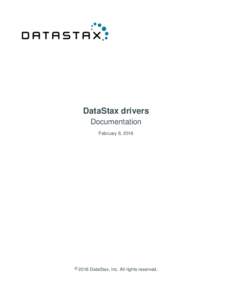 DataStax drivers Documentation February 8, 2016 ©