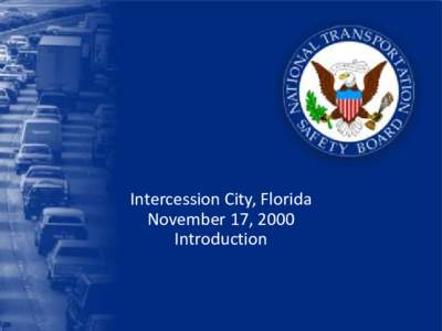 Intercession City, Florida November 17, 2000 Introduction • Intercession City, Florida November 30, 1993