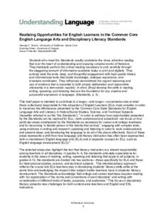 Realizing Opportunities for English Learners in the Common Core English Language Arts and Disciplinary Literacy Standards George C. Bunch, University of California, Santa Cruz Amanda Kibler, University of Virginia Susan 