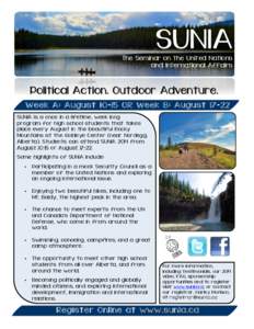 SUNIA The Seminar on the United Nations and International Affairs Political Action. Outdoor Adventure. Week A: August[removed]O R Week B: August 17-22