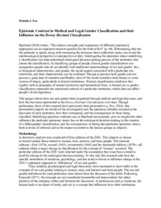 Melodie J. Fox  Epistemic Contrast in Medical and Legal Gender Classification and their Influence on the Dewey Decimal Classification Hjørlandwrites, “The relative strengths and weaknesses of different [episte