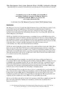 The European Very Low Calorie Diet (VLCD) Industry Group Representing the interests of manufacturers and distributors of VLCD products in Europe Consultation paper on the feasibility and advisability of presenting a legi