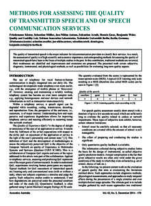 METHODS FOR ASSESSING THE QUALITY OF TRANSMITTED SPEECH AND OF SPEECH COMMUNICATION SERVICES Friedemann Köster, Sebastian Möller, Jan-Niklas Antons, Sebastian Arndt, Dennis Guse, Benjamin Weiss Quality and Usability La