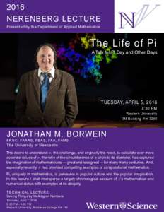 2016 NERENBERG LECTURE Presented by the Department of Applied Mathematics The Life of Pi