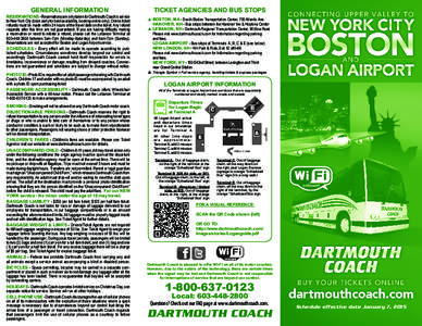 GENERAL INFORMATION  RESERVATIONS - Reservations are only taken for Dartmouth Coach’s service to New York City (book early for best availability, booking online only). Online ticket refunds must be made within 24 hours