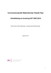 Curriculumevaluatie Bètaonderwijs Tweede Fase  Ontwikkeling en Invoering NLTElvira Folmer, Wout Ottevanger, Lucia Bruning & Wilmad Kuiper