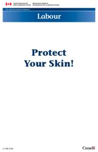 Fair, safe and productive workplaces  Labour Protect Your Skin!