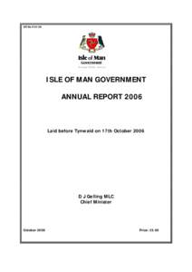 GR No[removed]ISLE OF MAN GOVERNMENT ANNUAL REPORT[removed]Laid before Tynwald on 17th October 2006