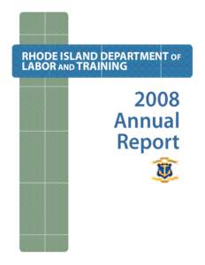 RHODE ISLAND DEPARTMENT OF LABOR AND TRAINING 2008 Annual Report