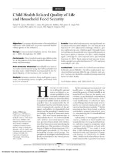 ARTICLE  Child Health-Related Quality of Life and Household Food Security Patrick H. Casey, MD; Kitty L. Szeto, MS; James M. Robbins, PhD; Janice E. Stuff, PhD; Carol Connell, PhD; Jeffery M. Gossett, MS; Pippa M. Simpso