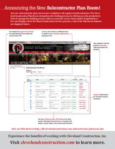 Announcing the New Subcontractor Plan Room! Our new subcontractor plan room is now available to all registered subcontractors. The Cleveland Construction Plan Room streamlines the bidding process by offering you the prod