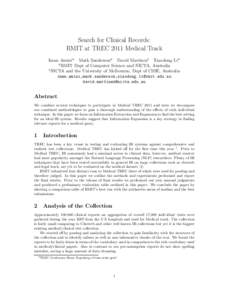 Search for Clinical Records: RMIT at TREC 2011 Medical Track Iman Amini* Mark Sanderson* David Martinez† Xiaodong Li* *RMIT Dept of Computer Science and NICTA, Australia † NICTA and the University of Melbourne, Dept 