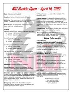 NIU Huskie Open – April 14, 2012 Date: Saturday, April 14, 2012 Parking: Parking is available on the west side of the complex in lot C2.