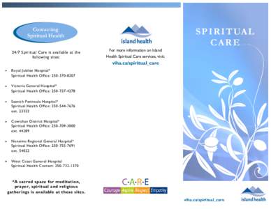 Contacting Spiritual Health 24/7 Spiritual Care is available at the following sites:  For more information on Island