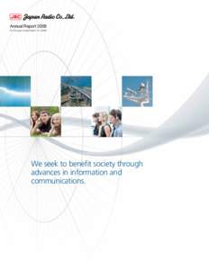 Annual Report 2009 For the year ended March 31, 2009 We seek to benefit society through advances in information and communications.