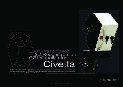 360° Presentation 3D Reconstruction CGI Visualization Civetta The fully automatic system for 360° digital imaging, technical advances in imaging and measurement technology.