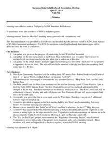 Savanna Oaks Neighborhood Association Meeting April 1st, 2014 7:00 PM Minutes  Meeting was called to order at 7:05 pm by SONA President, Ed Schwarz.