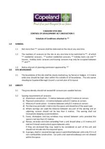 CARAVAN SITES AND CONTROL OF DEVELOPMENT ACT 1960 SECTION 5 Schedule of Conditions attached to ** [removed]