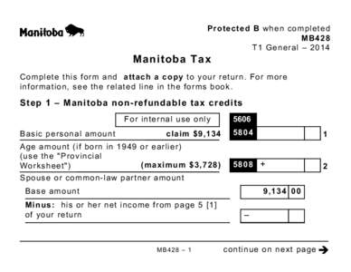 Protected B when completed MB428 T1 General – 2014 Manitoba Tax Complete this form and attach a copy to your return. For more