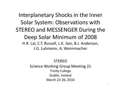 STEREO Contributions to the Understanding of Interplanetary Field Enhancements C.T. Russell, H.R. Lai, L.K. Jian, J.G. Luhmann, G.L. Delzanno  STEREO Science Working Group Meeting 21 Trinity College Dublin, Ireland March