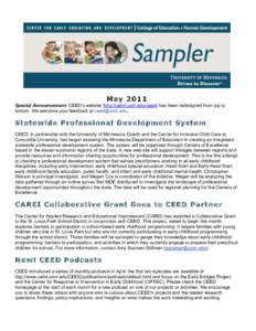 May 2011 Special Announcement: CEED’s website (http://cehd.umn.edu/ceed) has been redesigned from top to bottom. We welcome your feedback at [removed]. Statewide Professional Development System CEED, in partnership 