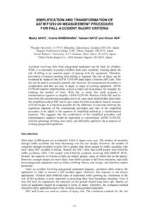 SIMPLIFICATION AND TRANSFORMATION OF ASTM F1292-09 MEASUREMENT PROCEDURE FOR FALL ACCIDENT INJURY CRITERIA Macky KATO1, Yoshie SHIMODAIRA2, Takeshi SATO3 and Hiromi IIDA4 1