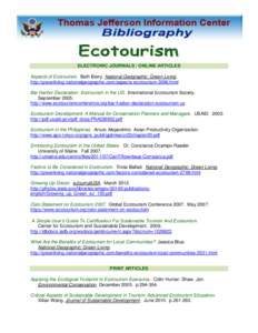 ELECTRONIC JOURNALS / ONLINE ARTICLES Aspects of Ecotourism. Beth Berry. National Geographic: Green Living. http://greenliving.nationalgeographic.com/aspects-ecotourism-3096.html Bar Harbor Declaration: Ecotourism in the