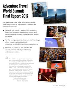 Adventure Travel World Summit Final Report 2012 The Adventure Travel Trade Association’s annual, trade-only Adventure Travel World Summit is the preeminent place to: