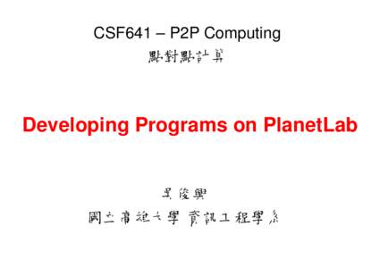 Microsoft PowerPoint - csf641-07-planetlab.ppt