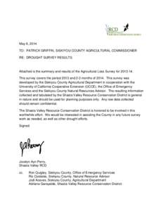 May 6, 2014 TO: PATRICK GRIFFIN, SISKIYOU COUNTY AGRICULTURAL COMMISSIONER RE: DROUGHT SURVEY RESULTS Attached is the summary and results of the Agricultural Loss Survey for[removed]This survey covers the period 2013 an