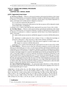 18 USC 2241 NB: This unofficial compilation of the U.S. Code is current as of Jan. 4, 2012 (see http://www.law.cornell.edu/uscode/uscprint.html). TITLE 18 - CRIMES AND CRIMINAL PROCEDURE PART I - CRIMES CHAPTER 109A - SE