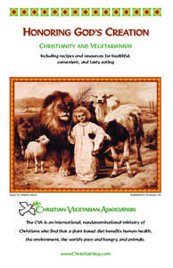 Diets / Behavior / Intentional living / Christian vegetarianism / Christian Vegetarian Association / Vegetarian nutrition / Meat / Vegetarianism and religion / Ovo-lacto vegetarianism / Vegetarianism / Animal rights / Ethics